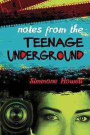Cover of Notes from the Teenage Underground by Simmone Howell