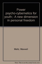 Front cover of Power Psycho-Cybernetics for Youth by Maxwell Maltz