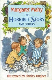 Front cover of The horrible story and others by Margaret Mahy