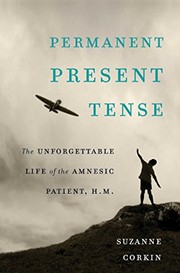 Front cover of Permanent Present Tense: The Unforgettable Life of the Amnesic Patient, H. M. by Suzanne Corkin