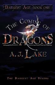 Cover of The coming of dragons by A. J. Lake