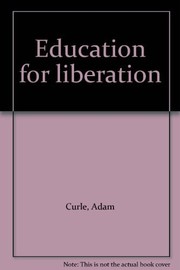 Front cover of Education for liberation by Adam Curle