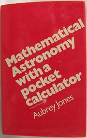 Front cover of Mathematical astronomy with a pocket calculator by Aubrey Jones