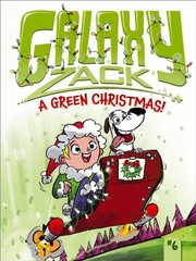 Front cover of A Green Christmas! (Galaxy Zack) by Ray O'Ryan