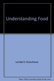 Front cover of Understanding food by Lendal H. Kotschevar