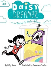 Cover of Daisy Dreamer and the World of Make-Believe by Holly Anna