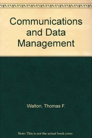 Cover of Communications and data management by Thomas F. Walton