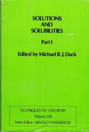 Cover of Solutions and solubilities by Michael R. J. Dack