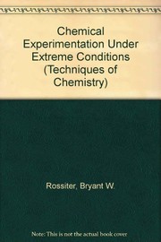 Cover of Chemical experimentation under extreme conditions by Bryant W. Rossiter