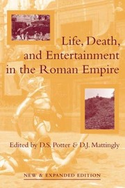 Front cover of Life, Death, and Entertainment in the Roman Empire by David Stone Potter