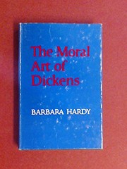 Front cover of The moral art of Dickens by Barbara Nathan Hardy