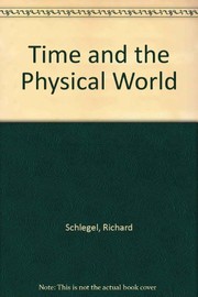Front cover of Time and the physical world by Richard Schlegel
