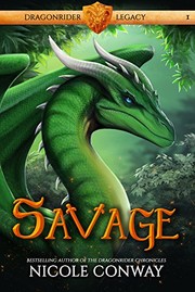 Front cover of Savage (Dragonrider Legacy) by Nicole Conway
