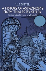 Front cover of A history of astronomy from Thales to Kepler by J. L. E. Dreyer