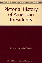 Cover of Pictorial history of American Presidents by Durant, John