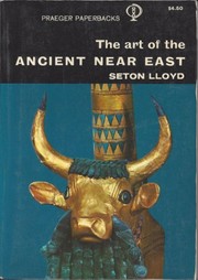 Front cover of The art of the ancient Near East by Seton Lloyd