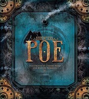 Front cover of Steampunk Poe (Balloon-Hoax / Bells / City in the Sea / Conqueror Worm / Dream Within a Dream / Fall of the House of Usher / Masque of the Red Death / Murders in the Rue Morgue / Raven / Spectacles / System of Dr. Tarr and Prof. Fether / Tell-Tale Heart / To Helen) by Edgar Allan Poe