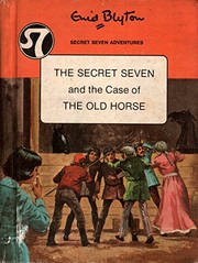 Front cover of The Secret Seven and the case of the old horse by Enid Blyton