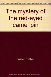 Cover of The mystery of the red-eyed camel pin by Evelyn Witter
