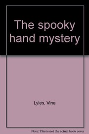 Front cover of The spooky hand mystery by Vina Lyles
