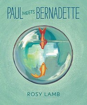 Cover of Paul Meets Bernadette by Rosy Lamb