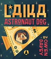 Front cover of Laika: Astronaut Dog by Owen Davey
