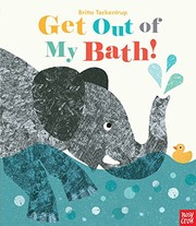 Front cover of Get Out of My Bath! by Nosy Crow