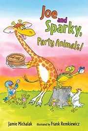 Front cover of Joe and Sparky, Party Animals! (Candlewick Sparks) by Jamie Michalak
