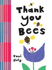 Front cover of Thank You, Bees by Toni Yuly