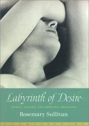 Front cover of Labyrinth of Desire by Rosemary Sullivan