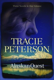 Cover of Alaskan Quest by Tracie Peterson
