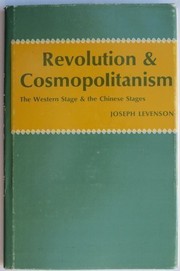 Front cover of Revolution and cosmopolitanism by Joseph Richmond Levenson