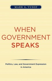 Cover of When government speaks by Mark G. Yudof
