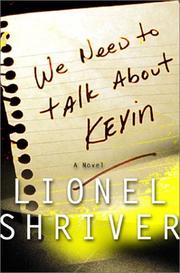 Front cover of We need to talk about Kevin by Lionel Shriver