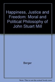 Front cover of Happiness, justice and freedom by Fred R Berger