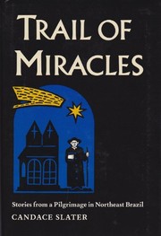 Front cover of Trail of miracles by Candace Slater