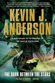 Front cover of The Dark Between the Stars: The Saga of Shadows, Book One by Kevin J. Anderson