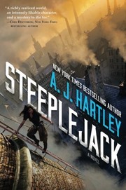 Front cover of Steeplejack: Book 1 in the Steeplejack series by A. J. Hartley