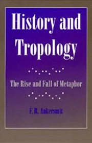 Cover of History and tropology by F. R. Ankersmit