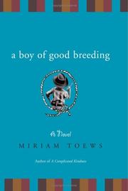 Front cover of A Boy of Good Breeding by Miriam Toews