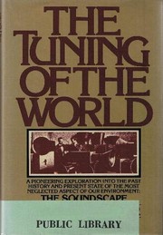 Cover of The tuning of the world by R. Murray Schafer