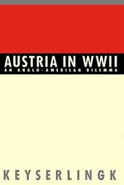Front cover of Austria in World War II by Robert H. Keyserlingk
