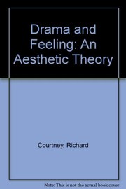 Front cover of Drama and feeling by Richard Courtney