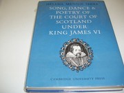 Front cover of Song, dance and poetry of the court of Scotland under King James VI by Helena Mennie Shire
