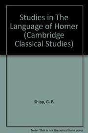 Front cover of Studies in the language of Homer by G. P. Shipp