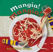Front cover of Mangia! Mangia! (World Snacks) by Amy Wilson Sanger