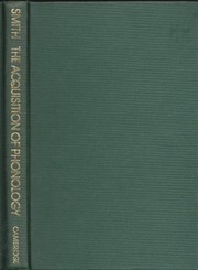 Front cover of The acquisition of phonology by N. V. Smith