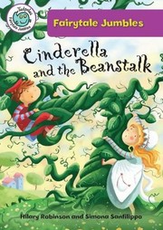 Front cover of Cinderella and the Beanstalk (Tadpoles: Fairytale Jumbles) by Hilary Robinson