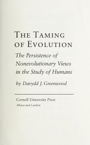 Front cover of The taming of evolution by Davydd J. Greenwood