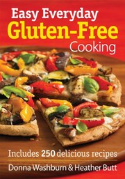 Front cover of Easy Everyday Gluten-Free Cooking: Includes 250 Delicious Recipes by Donna Washburn